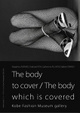 poster for "The body to cover/The body which is covered" Exhibition