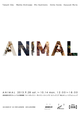 poster for 「ANIMAL」展 
