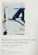 poster for Mariko Ogawa + Hajime Kashinaga “Between the Scene and the Form 2014”