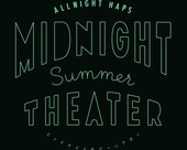 poster for All-Night Haps Midnight Summer Theater
