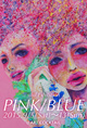 poster for 「PINK / BLUE」
