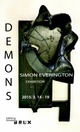 poster for Simon Everington “Demons”