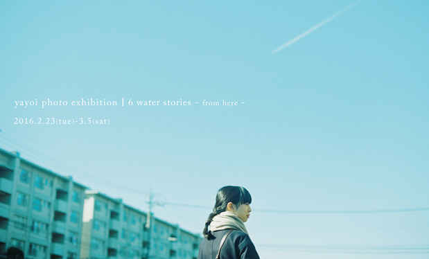 poster for yayoi 「6 water stories - from here - 」