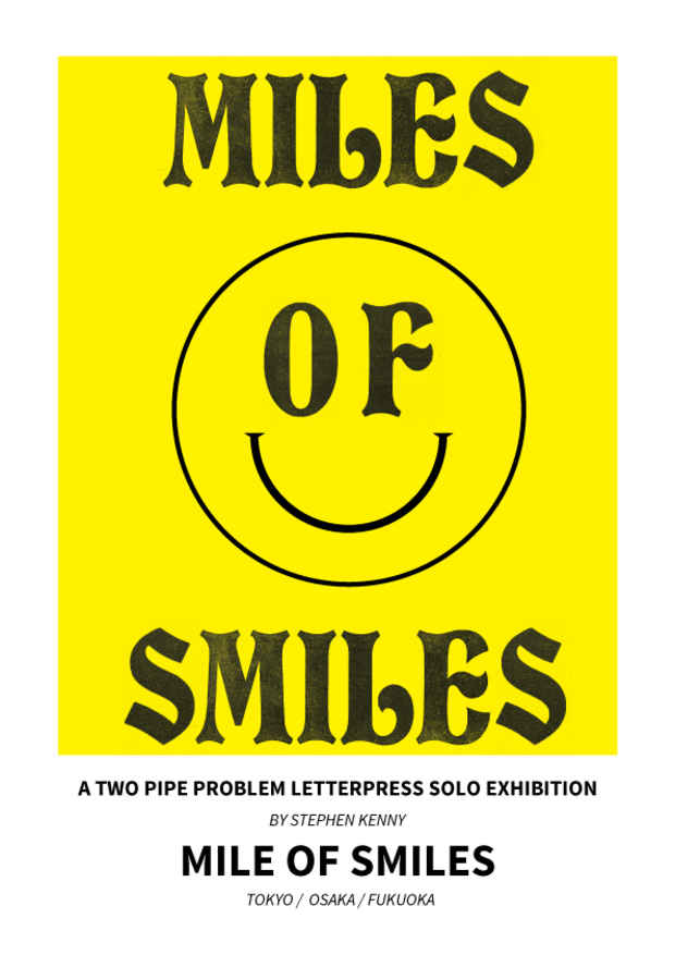 poster for A TWO PIPE PROBLEM LETTERPRESS「MILE OF SMILES」