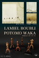 poster for Lamiel Boubli “Potomo Waka”