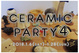poster for Ceramic Party 4