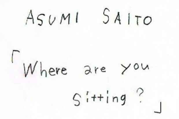 poster for Asumi Saito 「Where are you sitting?」