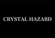 poster for 「CRYSTAL HAZARD」展