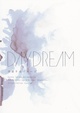 poster for 「DAYDREAM - 浮遊するイメージ - 」